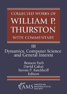 Benson Farb, David Gabai, Steven P. Kerckhoff - Collected Works of William P. Thurston with Commentary, Häftad