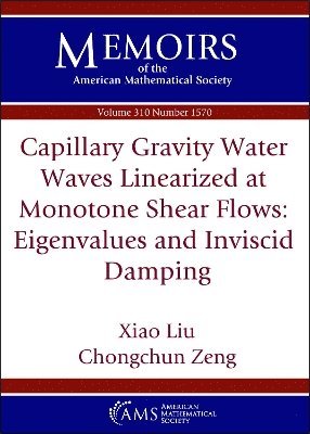 bokomslag Capillary Gravity Water Waves Linearized at Monotone Shear Flows
