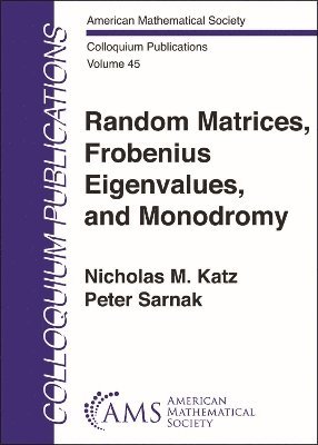 Random Matrices, Frobenius Eigenvalues, and Monodromy 1