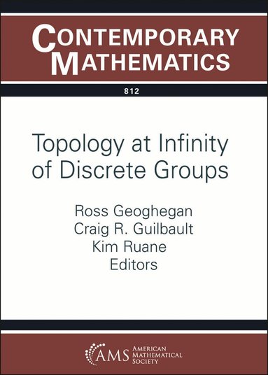 Ross Geoghegan, Craig R. Guilbault, Kim Ruane - Topology at Infinity of Discrete Groups, Häftad