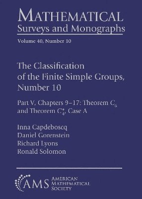 Inna Capdeboscq, Daniel Gorenstein, Richard Lyons, Ronald Solomon - Classification of the Finite Simple Groups, Number 10, Häftad