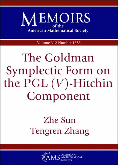 Zhe Sun, Tengren Zhang - Goldman Symplectic Form on the $\operatorname {PGL}(V)$-Hitchin Component, Häftad