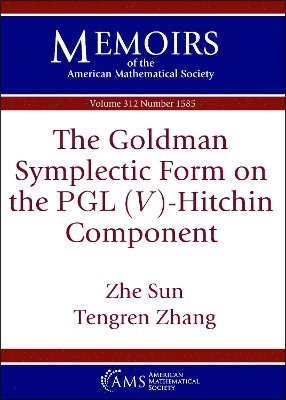 Zhe Sun, Tengren Zhang - Goldman Symplectic Form on the $\operatorname {PGL}(V)$-Hitchin Component, Häftad
