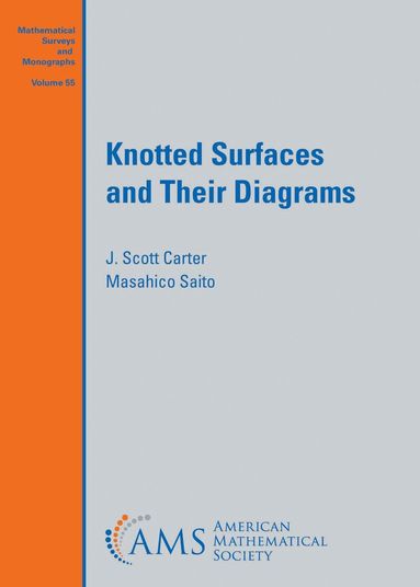 J. Scott Carter, Masahico Saito - Knotted Surfaces and Their Diagrams, Häftad