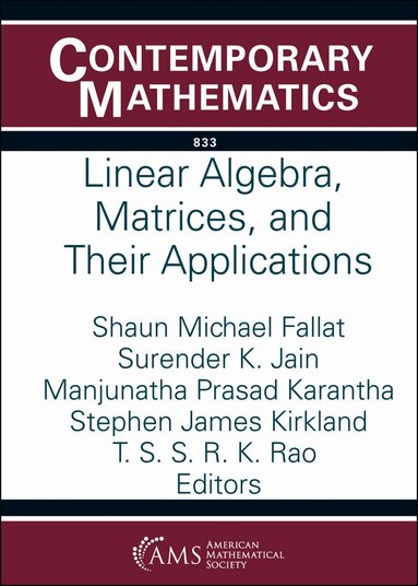 Shaun Michael Fallat, Surender K. Jain, Manjunatha Prasad Karantha, Stephen James Kirkland, T. S. S. R. K. Rao - Linear Algebra, Matrices, and Their Applications, Häftad
