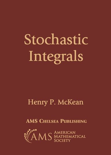 Henry P. McKean - Stochastic Integrals, Häftad