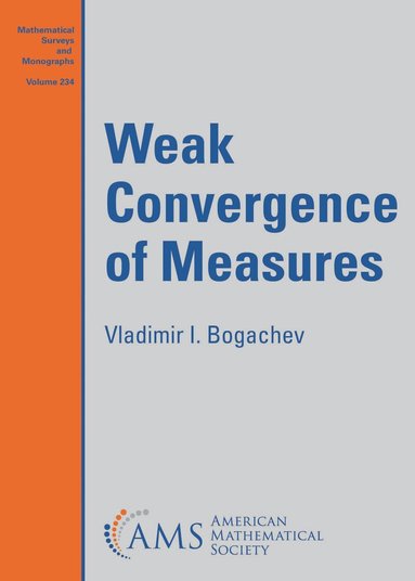 Vladimir I. Bogachev - Weak Convergence of Measures, Häftad