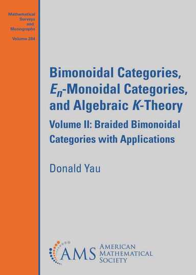 Donald Yau - Bimonoidal Categories, $E_n$-Monoidal Categories, and Algebraic $K$-Theory, Häftad