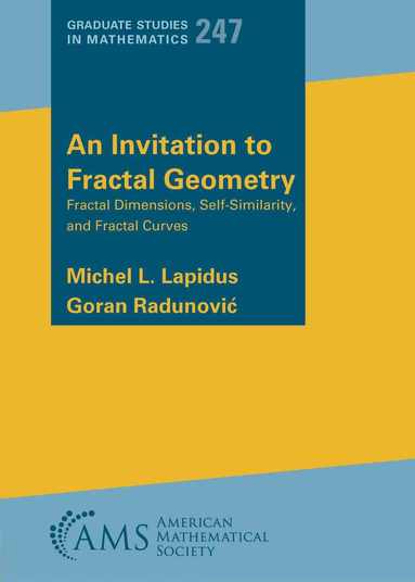 Michel L. Lapidus, Goran Radunovic - Invitation to Fractal Geometry, Häftad