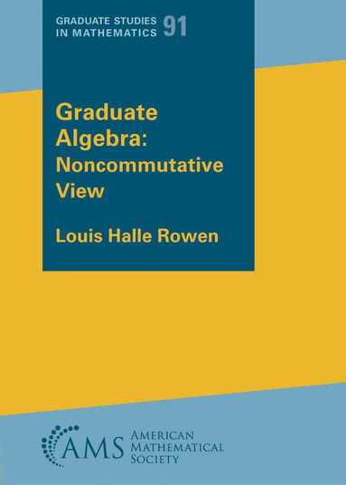 Louis Halle Rowen - Graduate Algebra: Noncommutative View, Häftad