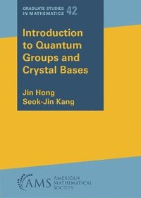 bokomslag Introduction to Quantum Groups and Crystal Bases