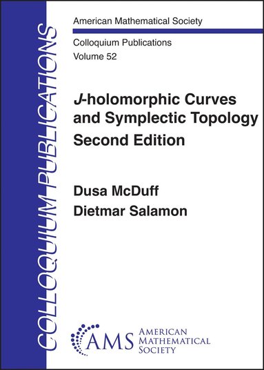 Dusa McDuff, Dietmar Salamon - $J$-holomorphic Curves and Symplectic Topology, Häftad