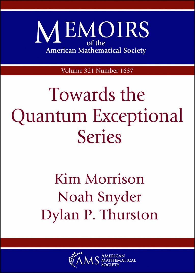 Kim Morrison, Noah Snyder, Dylan P. Thurston - Towards the Quantum Exceptional Series, Häftad