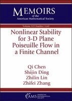 Qi Chen, Shijin Ding, Zhilin Lin, Zhifei Zhang - Nonlinear Stability for 3-D Plane Poiseuille Flow in a Finite Channel, Häftad. Tillgänglighet: Lägg i varukorg