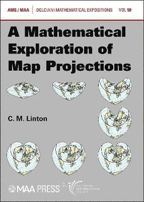 C.M. Linton - Mathematical Exploration of Map Projections, Häftad