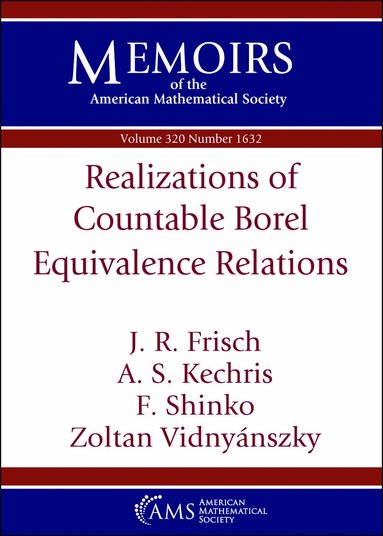 J. R. Frisch, A. S. Kechris, F. Shinko, Zoltan Vidnyanszky - Realizations of Countable Borel Equivalence Relations, Häftad