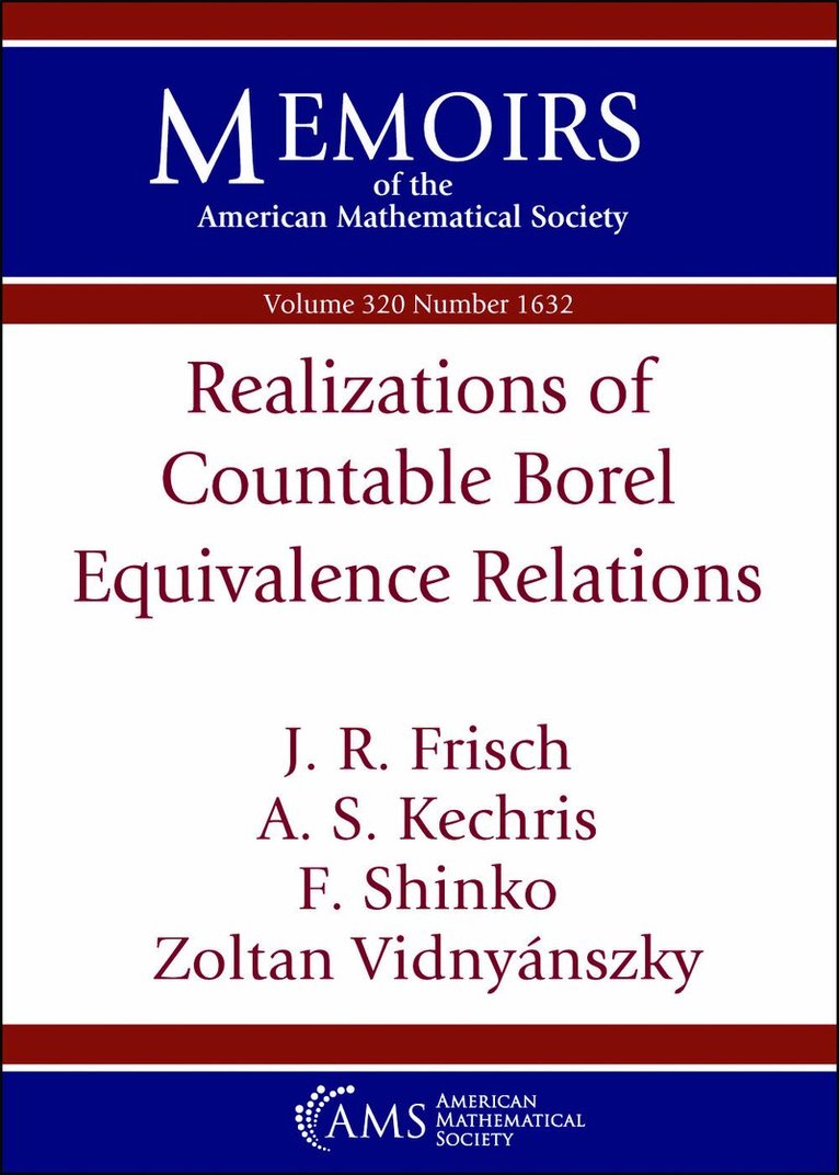 J. R. Frisch, A. S. Kechris, F. Shinko, Zoltan Vidnyanszky - Realizations of Countable Borel Equivalence Relations, Häftad