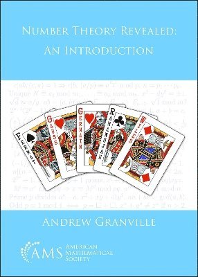 Andrew Granville - Number Theory Revealed: an Introduction, Häftad