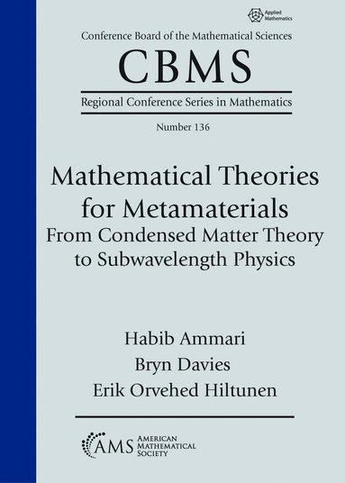 Habib Ammari, Bryn Davies, Erik Orvehed Hiltunen - Mathematical Theories for Metamaterials, Häftad