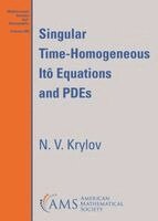 N. V. Krylov - Singular Time-Homogeneous Ito Equations and PDEs, Häftad