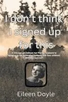 Eileen Doyle - I Don't Think I Signed Up For This, Häftad. Tillgänglighet: Lägg i varukorg