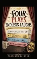 Alessandra Raed - Four plays. Endless laughs., Inbunden. Tillgänglighet: Lägg i varukorg