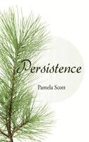 Pamela Scott - Persistence, Inbunden