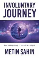 Metin Sahin - Involuntary Journey, Häftad. Tillgänglighet: Lägg i varukorg