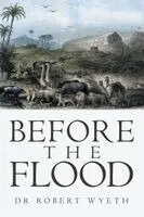 Robert Wyeth - Before the Flood, Häftad. Tillgänglighet: Lägg i varukorg