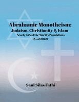 Saul Silas Fathi - ABRAHAMIC Monotheism, Häftad. Tillgänglighet: Lägg i varukorg