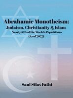 Saul Silas Fathi - ABRAHAMIC Monotheism, Inbunden
