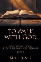 Mike Jones - To Walk With God, Häftad. Tillgänglighet: Lägg i varukorg