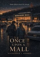 Alexander L George - Once Upon A Mall, Inbunden
