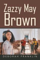 Deborah Franklin - Zazzy May Brown, Häftad