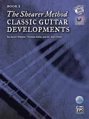 bokomslag The Shearer Method -- Classic Guitar Developments, Bk 2: Book & Online Video/Audio/Software [With DVD]