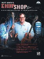 bokomslag Matt Smith's Chop Shop for Guitar: Creative Tools and Techniques for Guitarists of All Styles, Book & Online Video/Audio