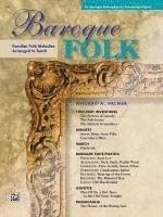 bokomslag Baroque Folk: Familiar Folk Melodies Arranged to Teach