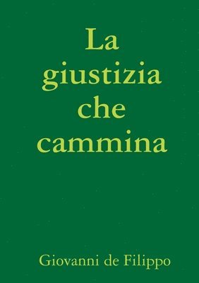 bokomslag La Giustizia Che Cammina