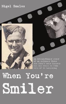 Nigel Smales - When You're Smiler, Inbunden