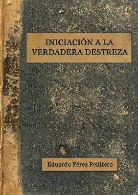 Iniciacin a la Verdadera Destreza 1