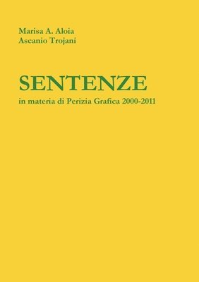Ascanio Trojani, Marisa A. Aloia, Marisa a. Aloia - Sentenze in Materia Di Perizia Grafica, Häftad