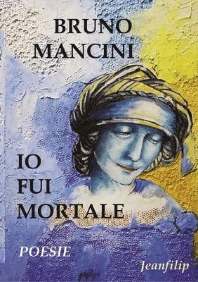 Bruno Mancini - Io fui mortale, Häftad