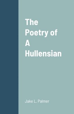 bokomslag Poetry of A Hullensian