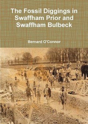 The Fossil Diggings in Swaffham Prior and Swaffham Bulbeck 1