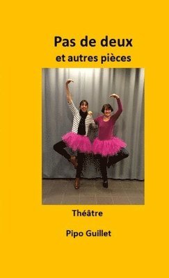 Pipo Guillet, Pipo GUILLET - Pas de Deux, Häftad