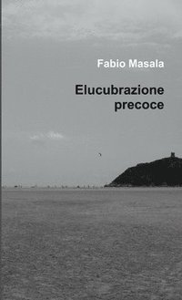 bokomslag Elucubrazione Precoce