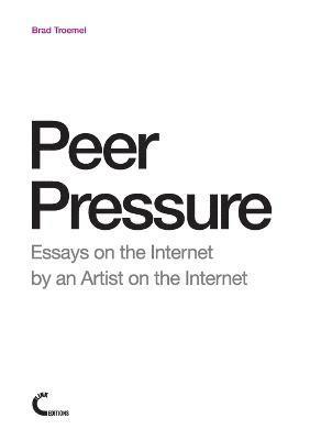 Brad Troemel - Peer Pressure, Häftad