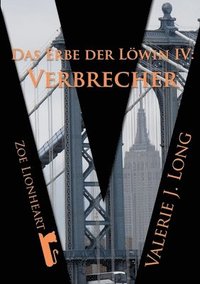 bokomslag Das Erbe Der Lowin IV: Verbrecher