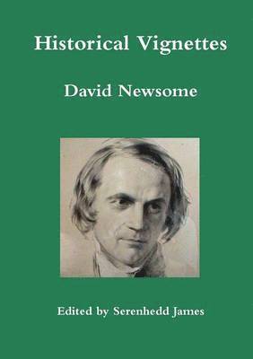 David Newsome - Historical Vignettes, Häftad