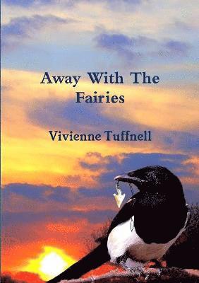 Vivienne Tuffnell - Away With The Fairies, Häftad
